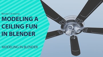 modeling ceiling fan in blender 2 8