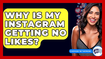 Why Is My Instagram Getting No Likes? - Everyday-Networking
