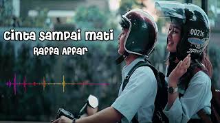 Raffa Affar - Cinta Sampai Mati ( 1 hour )