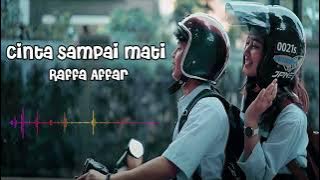 Raffa Affar - Cinta Sampai Mati ( 1 hour )