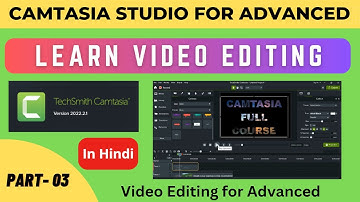Part 3 | Camtasia Full Course in Hindi | Video Editing Tutorial