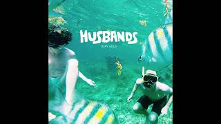Husbands - Stay Gold