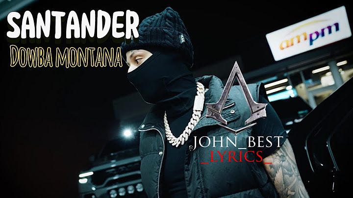 Dowba montana - SANTANDER (video 𝐋𝐲𝐫𝐢𝐜𝐬)