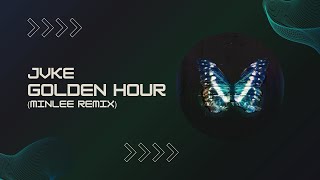 golden hour (minLee Remix) - JVKE [Lyrics]