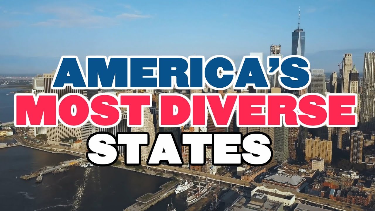 The 10 Most Diverse States In America