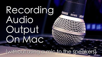 How to Record Audio Output and Voice on macOS Sierra