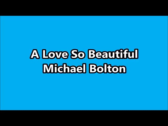 A love so beautiful - Michael Bolton class=