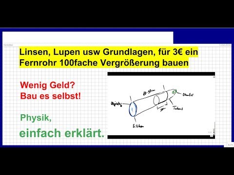 Optik, Teil 0: Grundlagen für 3€ ein Fernrohr mit 100facher Vergrößerung  selbst bauen, Physik - YouTube