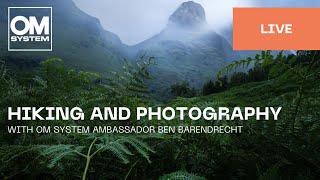English | Hiking and Photography with OM SYSTEM Ambassador Ben Barendrecht