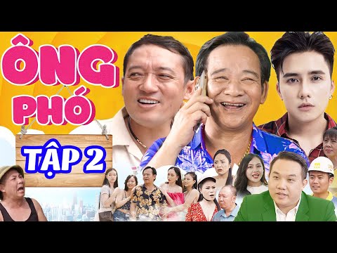 ÔNG PHÓ – TẬP 2 | QUANG TÈO, MẠNH QUÂN, DUY TUẤN | PHIM HÀI MỚI HAY NHẤT 2022