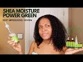 A HAIR TEA RINSE?? A SCAM OR A NEED?? | SHEA MOISTURE POWER GREENS REVIEW | EXOTIK ROOTS