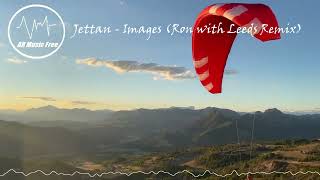 Jettan - Images (Ron with Leeds Remix)