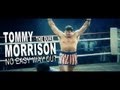 Tommy ''The Duke'' Morrison - No Easy Way Out 2013 R.I.P