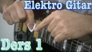 Elektro Gitar Dersleri 1 - Başlangıç