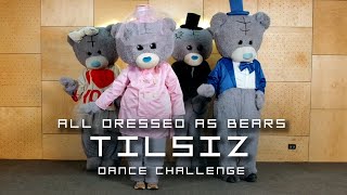 T'OI - TILSIZ | Dance Challenge (all dressed as bears)