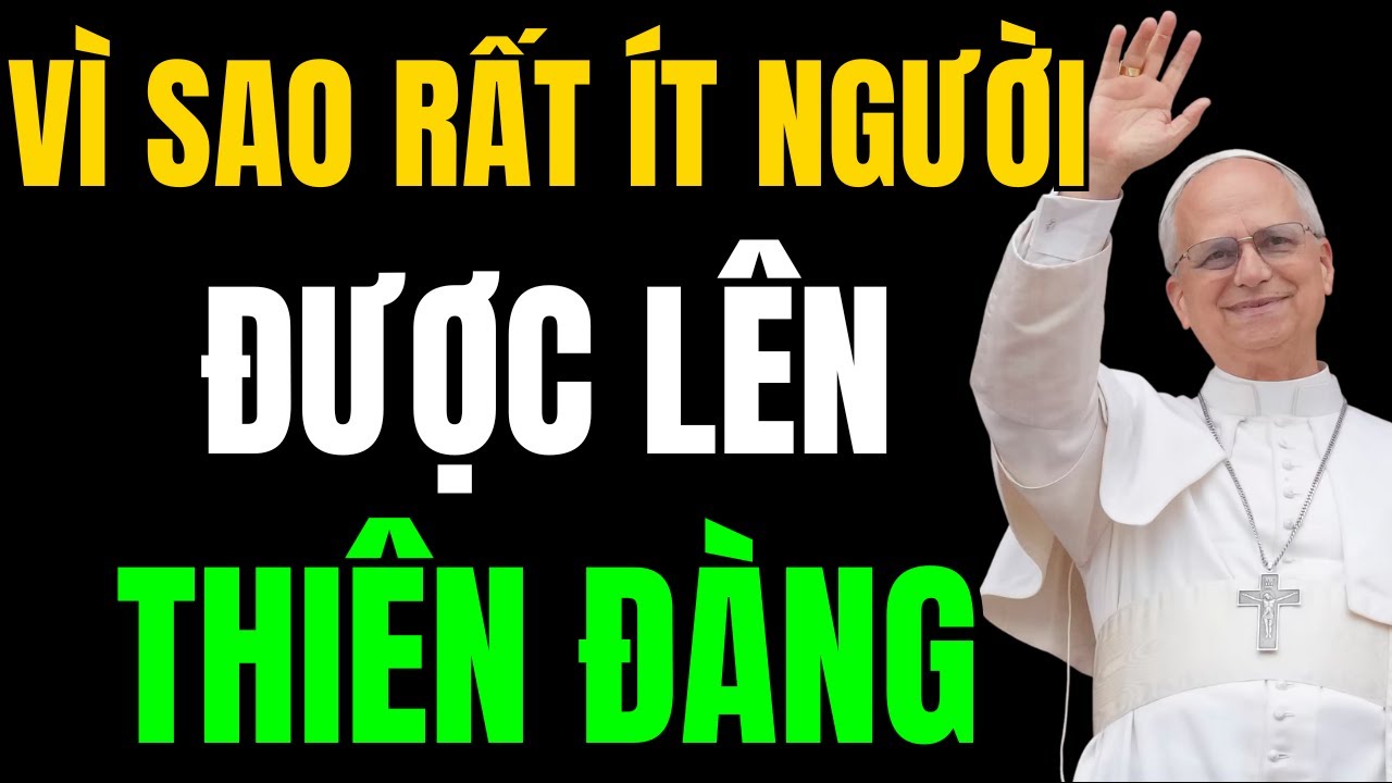 Vì Sao Rất Ít Người Được Lên Thiên Đàng? Đức Tin Không Sinh Hoa Trái Dẫn Đến Diệt Vong Đời Đời