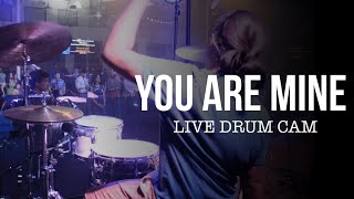 You Are Mine (Mosaic MSC) - LIVE DRUM CAM