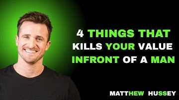 4 Things That Kill Your Value in Front of a Man||THE  BEST MOTIVATIONAL SPEECH BY MATTHEW HUSSEY
