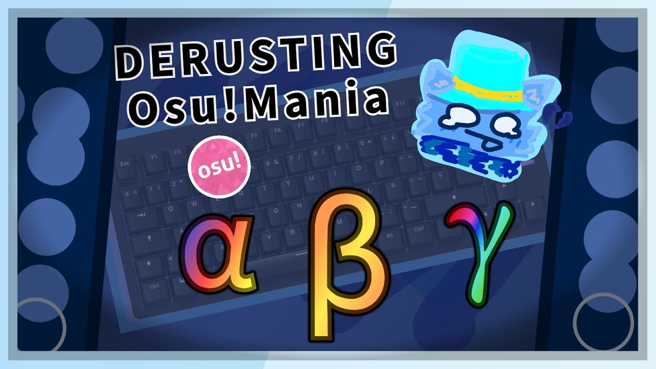 Osu Mania Derusting!!
