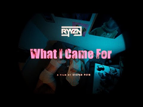 RYYZN - What I Came For (Official Music Video)