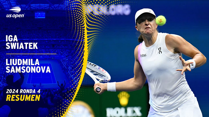 Iga Swiatek vs. Liudmila Samsonova Resumen | US Open 2024 Ronda 4