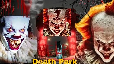 Death Park: Scary Horror Clown - Gameplay Walkthrough (Android,iOS)