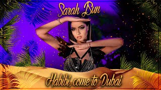 Sarah JSun - Habibi, come to Dubai Resimi