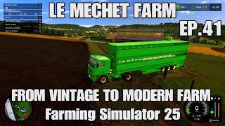 LE MECHET MAP | EP.41 | #FS25 | FROM VINTAGE TO MODERN FARM | GAMEPLAY SERIES