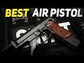 Top 10 Best Air Pistols In the world 2023