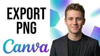 How To Make A Transparent Background In Canva - Export as PNG