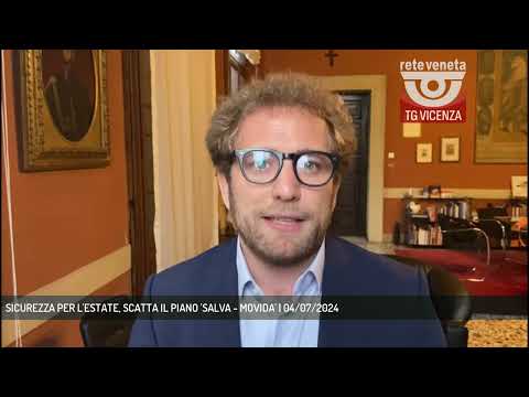 SICUREZZA PER L'ESTATE, SCATTA IL PIANO 'SALVA - MOVIDA' | 04/07/2024