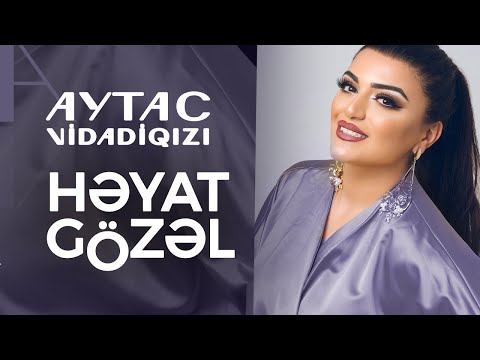 Aytac Vidadiqızı - Həyat gözəl (Official Video)