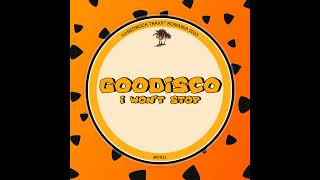 Goodisco - I Won't Stop