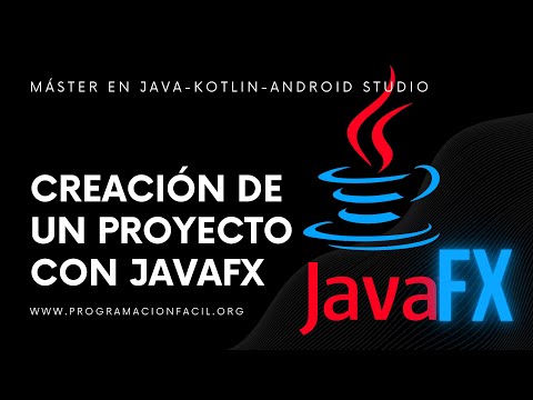 Creación de un proyecto de JavaFX - MÁSTER EN JAVA - #31