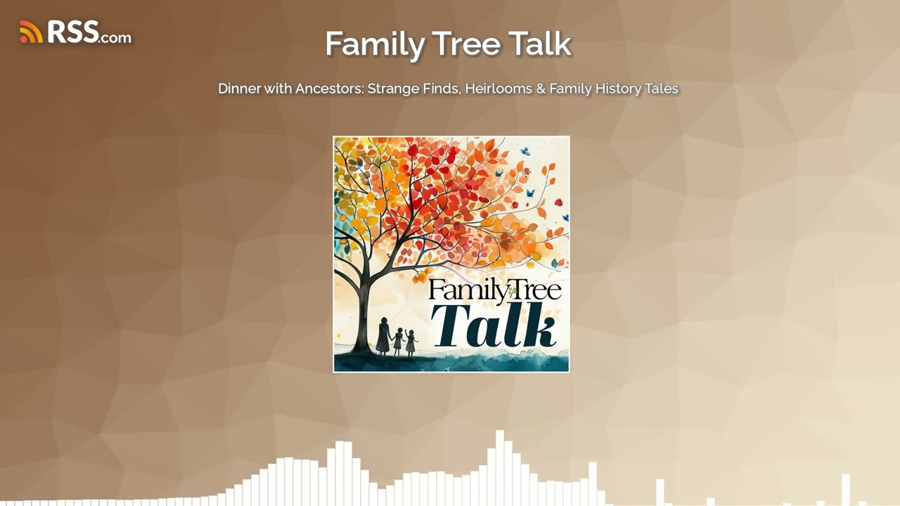 Dinner with Ancestors: Strange Finds, Heirlooms & Family History Tales