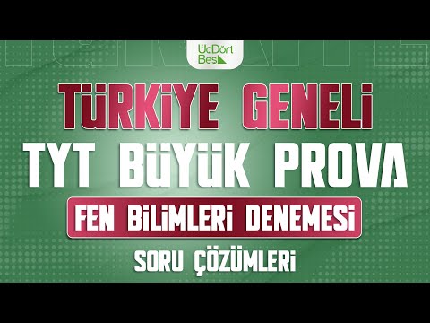 ÜÇ DÖRT BEŞ YAYINLARI TÜRKİYE GENELİ TYT BÜYÜK PROVA | FEN BİLİMLERİ ÇÖZÜMLERİ