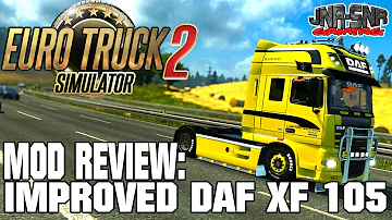 ETS 2 MODS REVIEW | Improved DAF XF 105 | EURO TRUCK SIMULATOR 2 MODS REVIEW