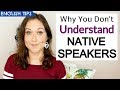 Why You Can't Understand Native ENGLISH Speakers (movies/TV & real life)