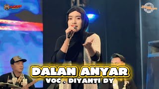DALAN ANYAR - DIYANTI DY - X-TREME PRATAMA NEW - MIDANG CAFFE LIREN