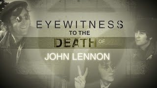 Eyewitness to the Death of John Lennon | Full Special