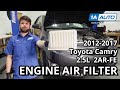 How to Replace Engine Air Filter 2012-2017 Toyota Camry (2.5L)