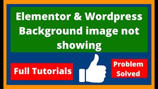 Elementor background image not showing | Wordpress background image not showing 2023