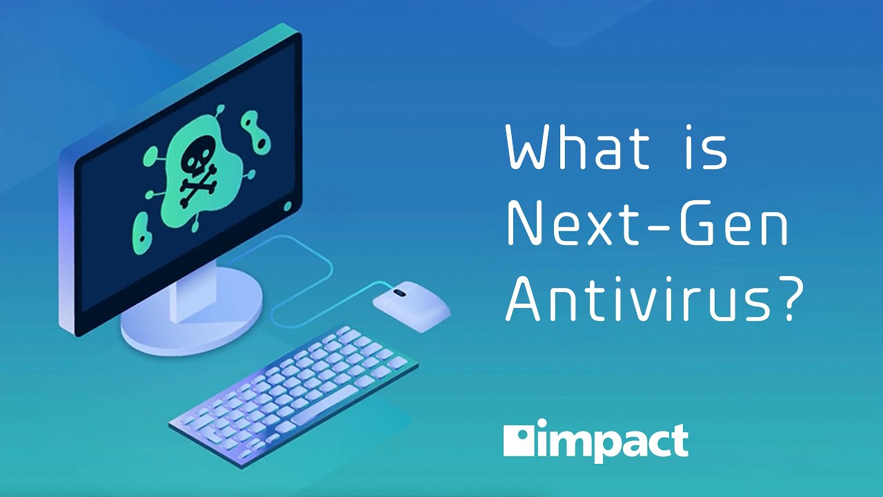 What Is Next Gen Antivirus YouTube what-is-next-gen-antivirus-youtube