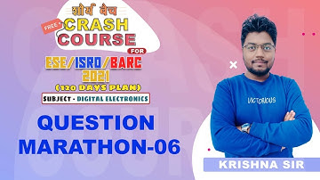ESE ISRO BARC 2021 I DIGITAL ELECTRONICS II DAY 22 II Question Marathon 06I Free Crash Course