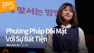 Phương Pháp Đối Mặt Với Sự Bất Tiện | Mun Hye Jin_Tác Giả