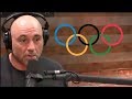 Joe Rogan - The Olympics Are Gross!