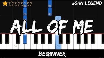 John Legend - All of Me - Easy Beginner Piano Tutorial - For 1 Hand