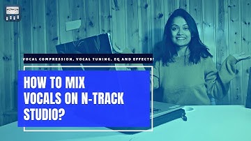Mixing Vocals on n-Track Studio | @ntrack