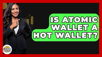 Is Atomic Wallet A Hot Wallet? - CryptoBasics360.com