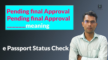pending final approval e passport bd 2023 | e passport status check